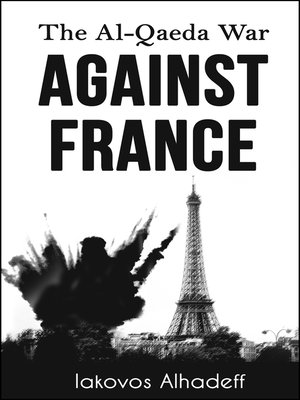 cover image of The Al-Qaeda War Agaisnt France